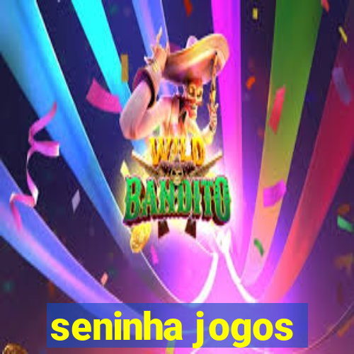 seninha jogos